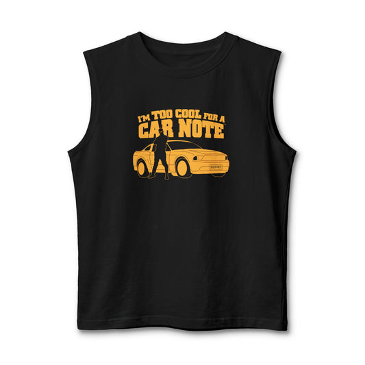 I'm Too Cool for a Car Note Men's Muscle Tank – Financial Freedom Workout Tank | Debt Free Statement Gym Tank | Motivational Sleeveless Tank for Men