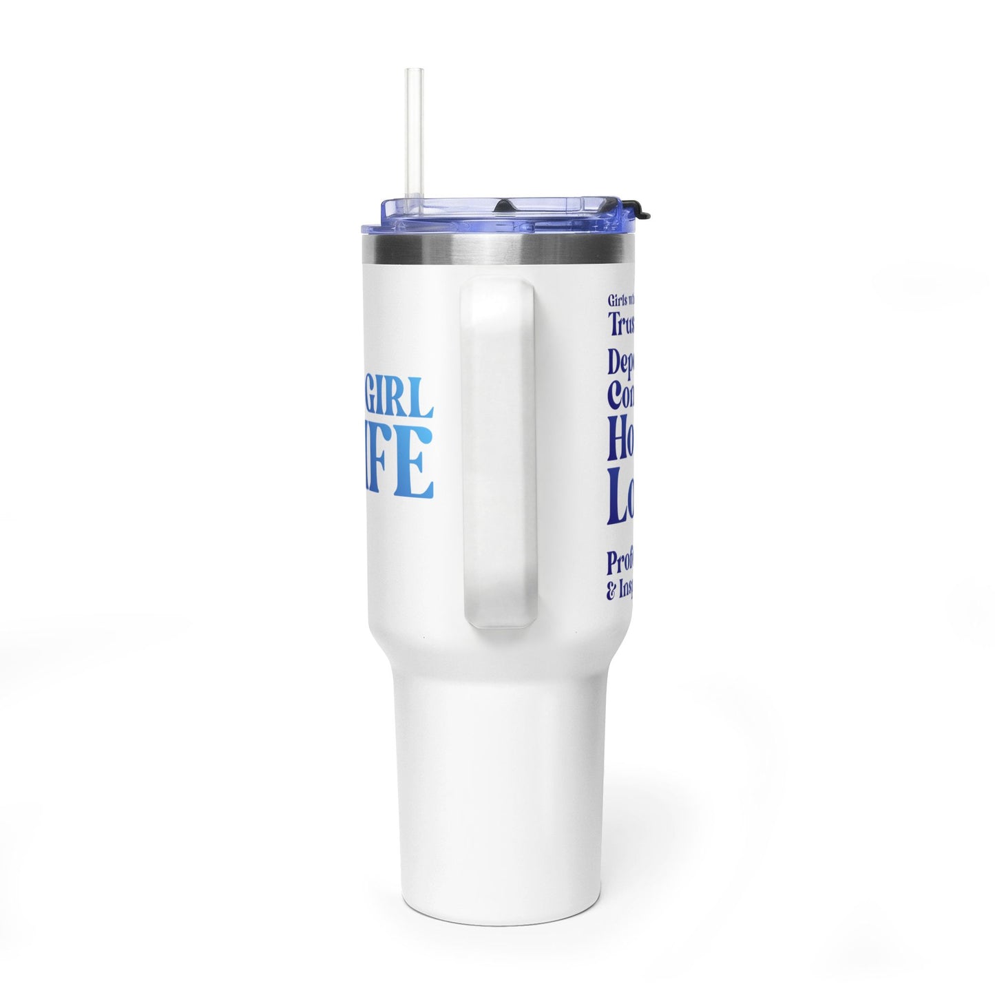 Blue Girl 4 Life 40 oz White Tumbler - Cute, Blue, Positive, Affirmation, Inspirational, Insulated Tumbler