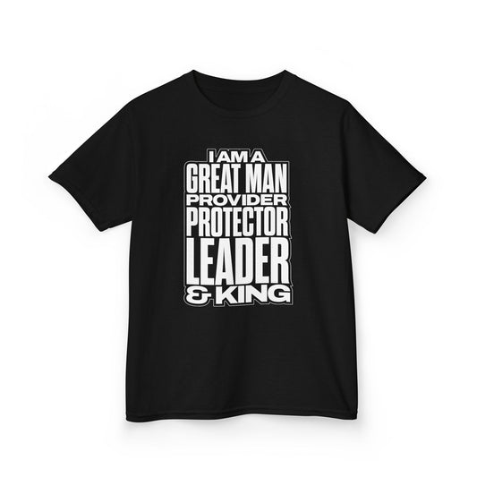 I Am A Great Man Youth T-Shirt - For Kings, Protectors & Leaders in the Making