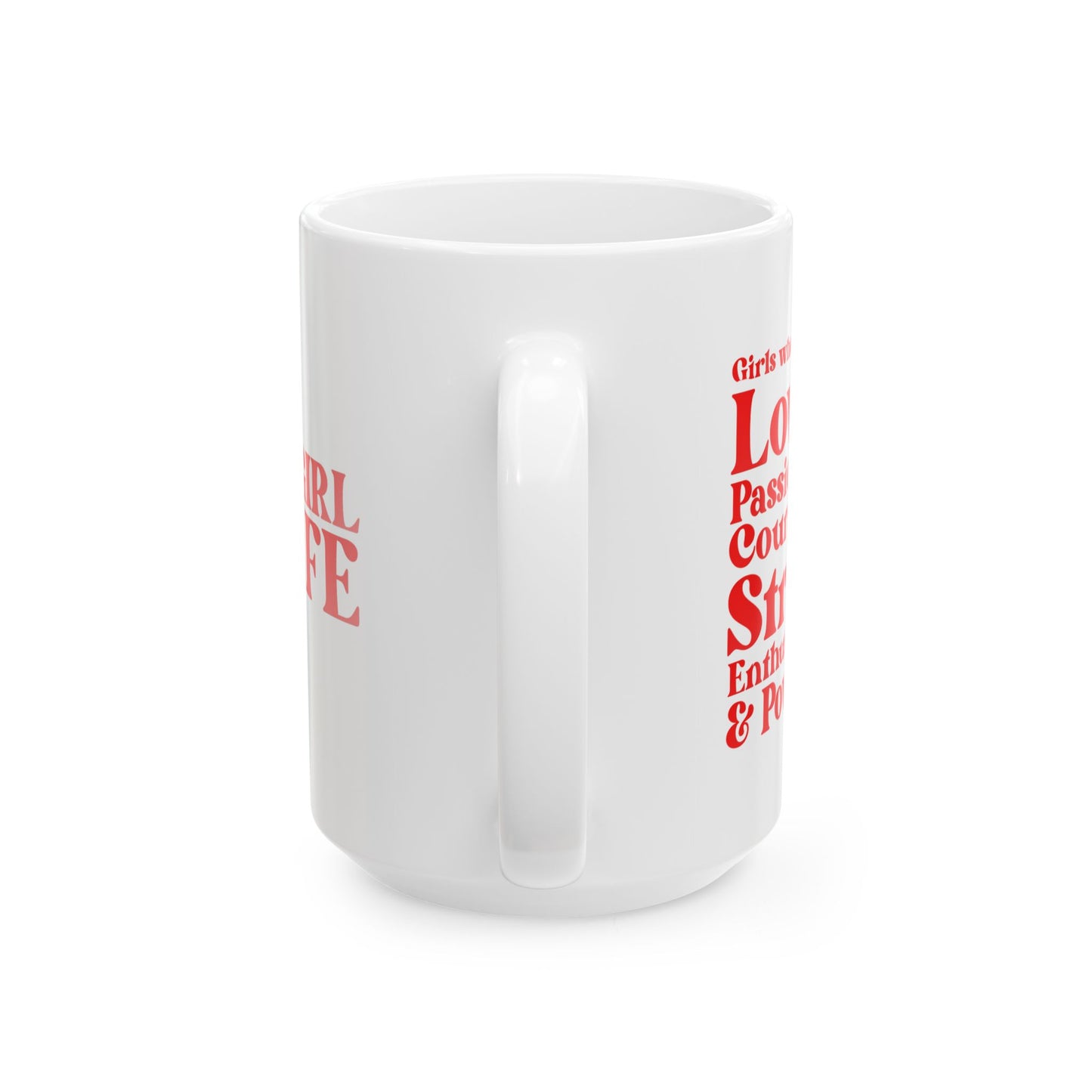 Red Girl 4 Life White Mug - Positive Affirmation, Cute, Inspirational Double Sided, 11oz & 15oz Mug, Great Gift
