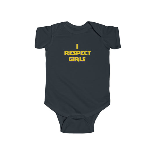 I Respect Girls - Positive Values Baby Onesie