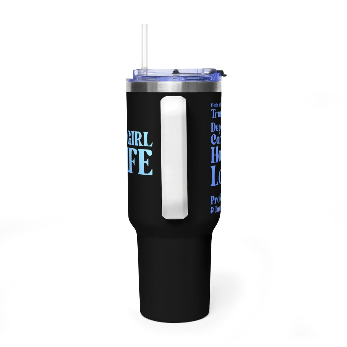 Blue Girl 4 Life 40 oz Black Tumbler - Cute, Blue, Positive, Affirmation, Inspirational, Insulated Tumbler