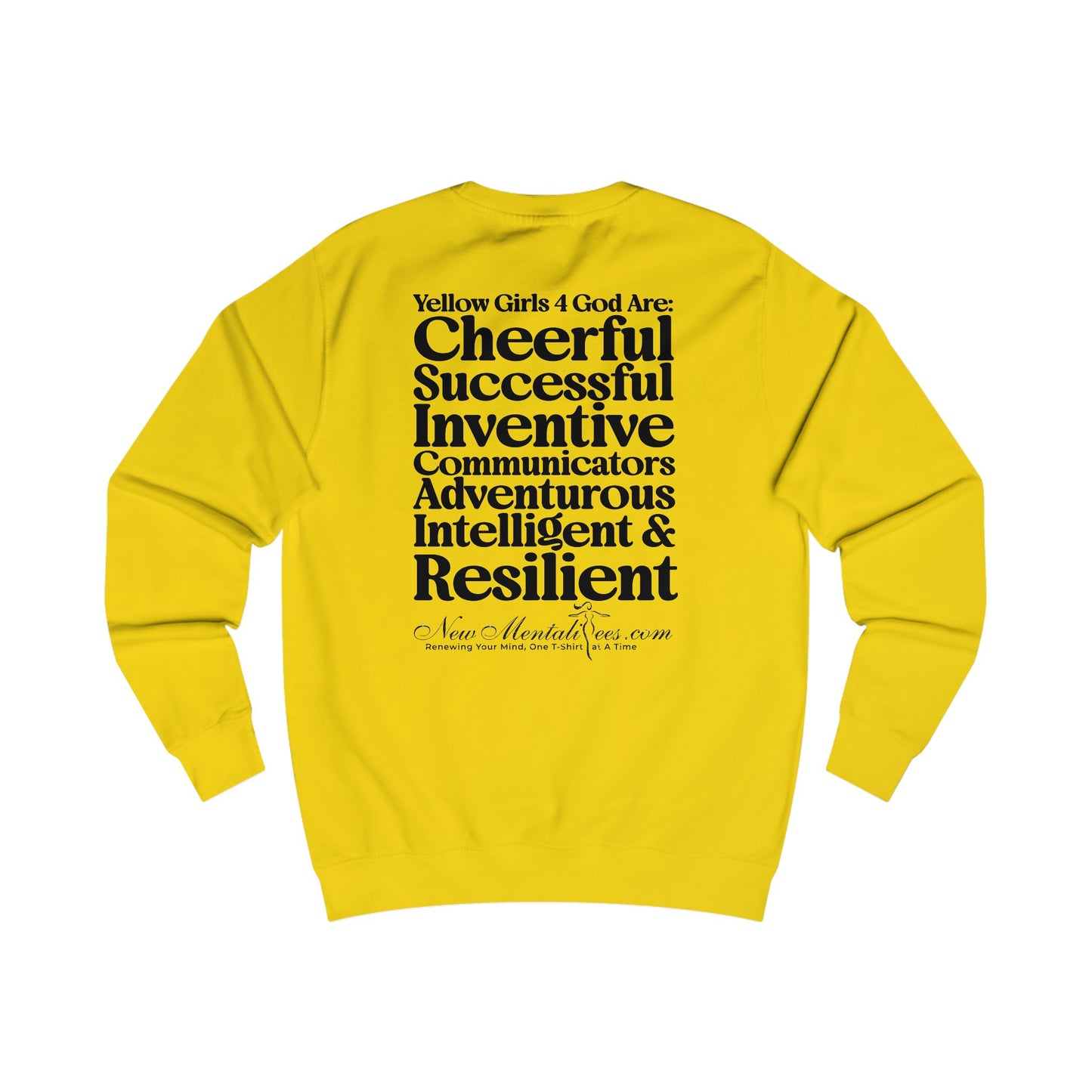 Yellow Girls 4 God Adult Sweatshirt - You Are Cheerful, Successful, Inventive, Communicators, Adventurous, Intelligent, and Resilient!
