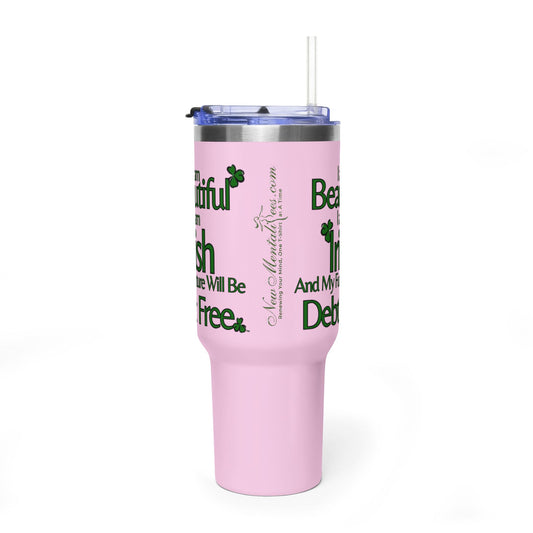 I am Beautiful, I am Irish, & My Future Will Be Debt Free Tumbler | 40oz Vacuum