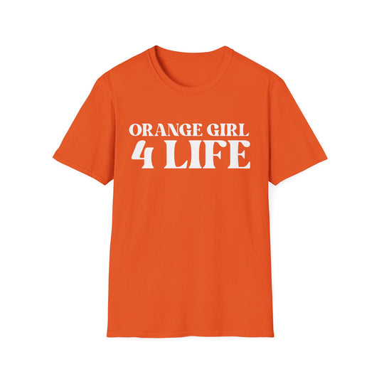 Orange Girl 4 Life T-Shirt - Cute Ladies Orange Graphic Tee, Positive Affirmation Shirt, Inspirational Unisex T-Shirt, Orange Fashion Tee