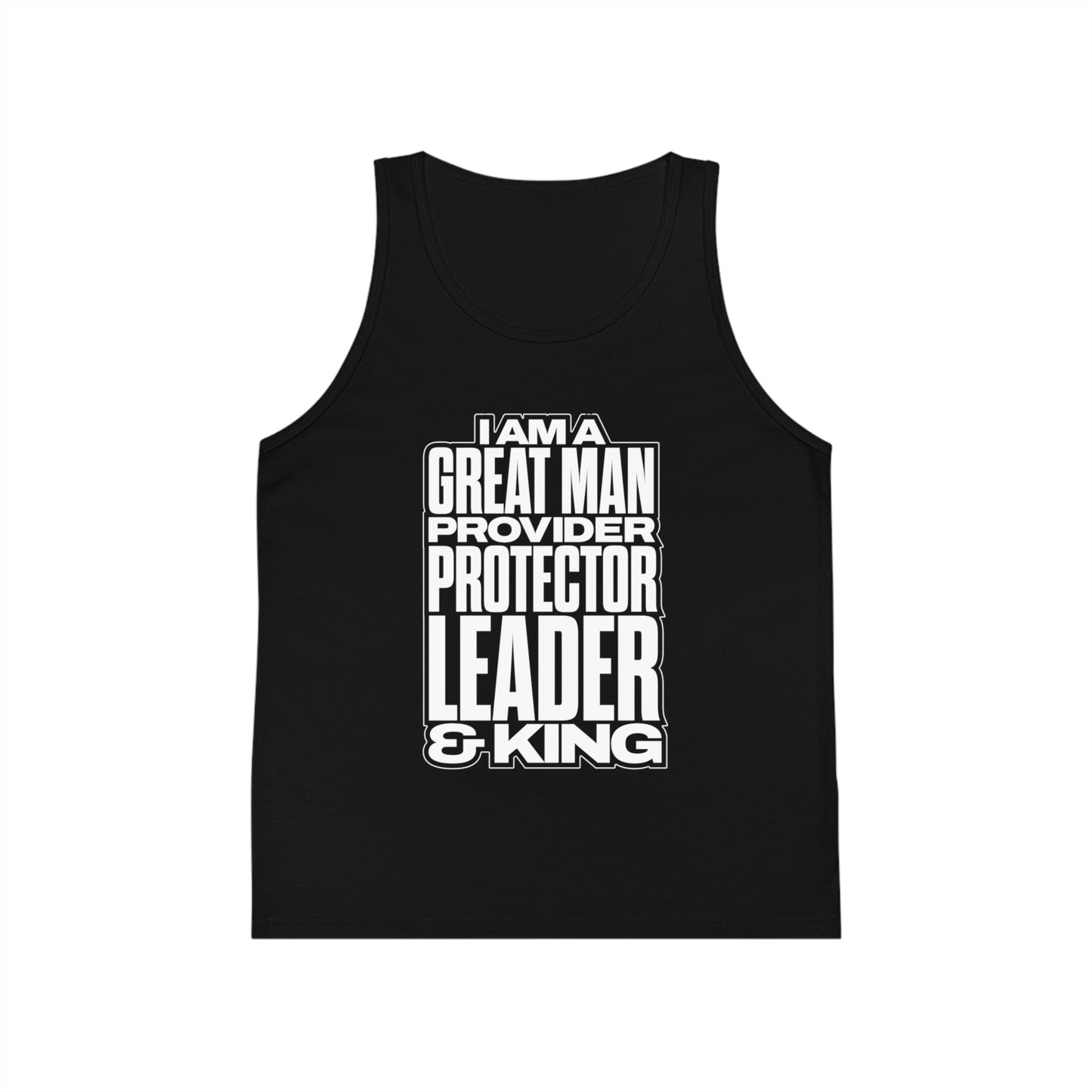 I Am A Great Man Youth Tank Top – Inspirational Tank for Boys | Provider, Protector, Leader & King | Positive Affirmation Summer Tank