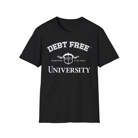 Debt Free University Enrollment Unisex T-Shirt