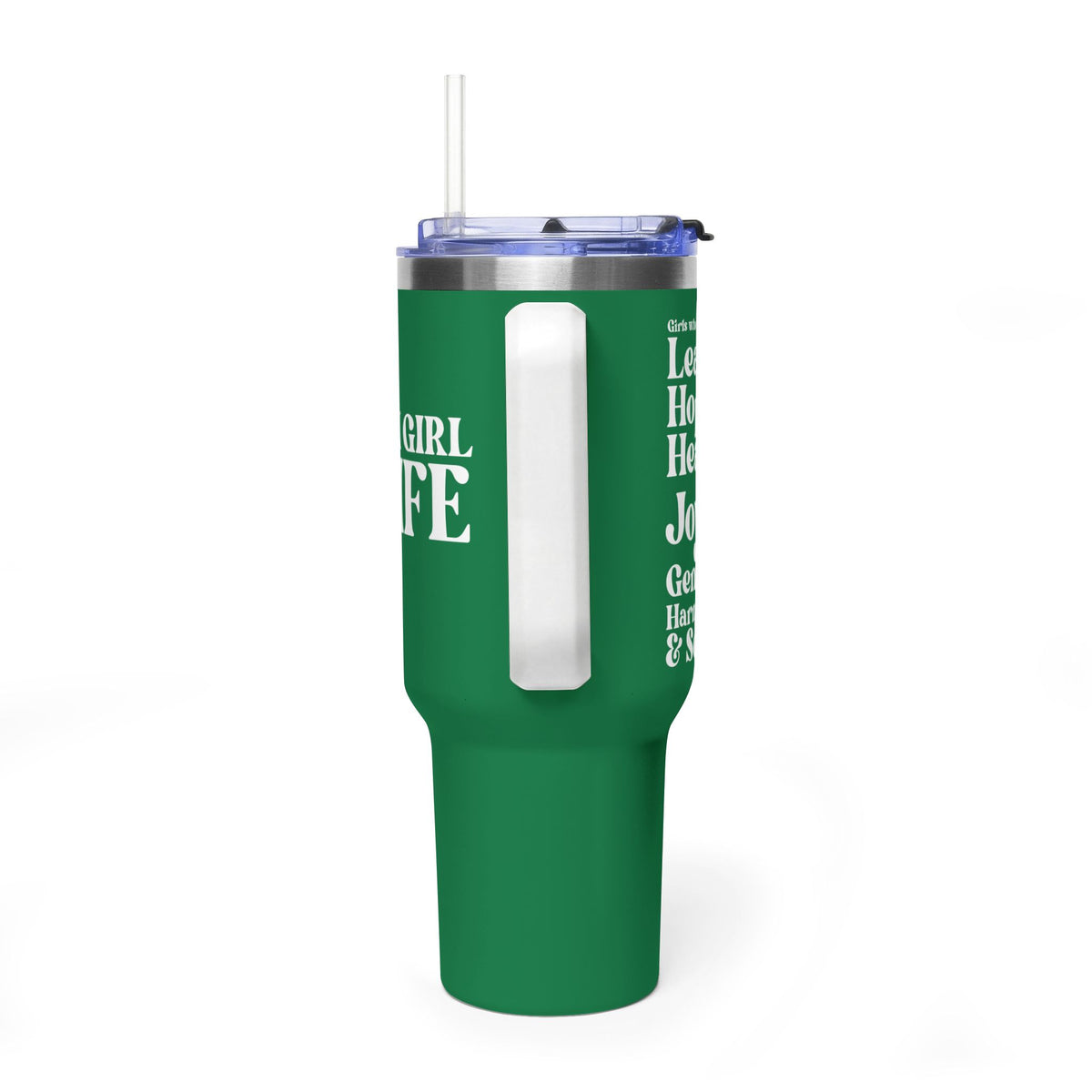 Green Girl 4 Life 40 oz Green Tumbler - Cute, Green, Positive, Affirmation, Inspirational, Double Sided, Insulated Tumbler