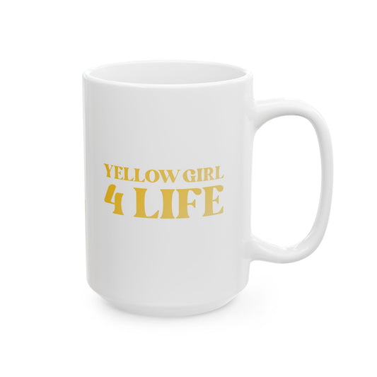 Yellow Girl 4 Life White Mug - Positive Affirmation, Cute, Inspirational Double Sided, 11oz & 15oz Mug, Great Gift