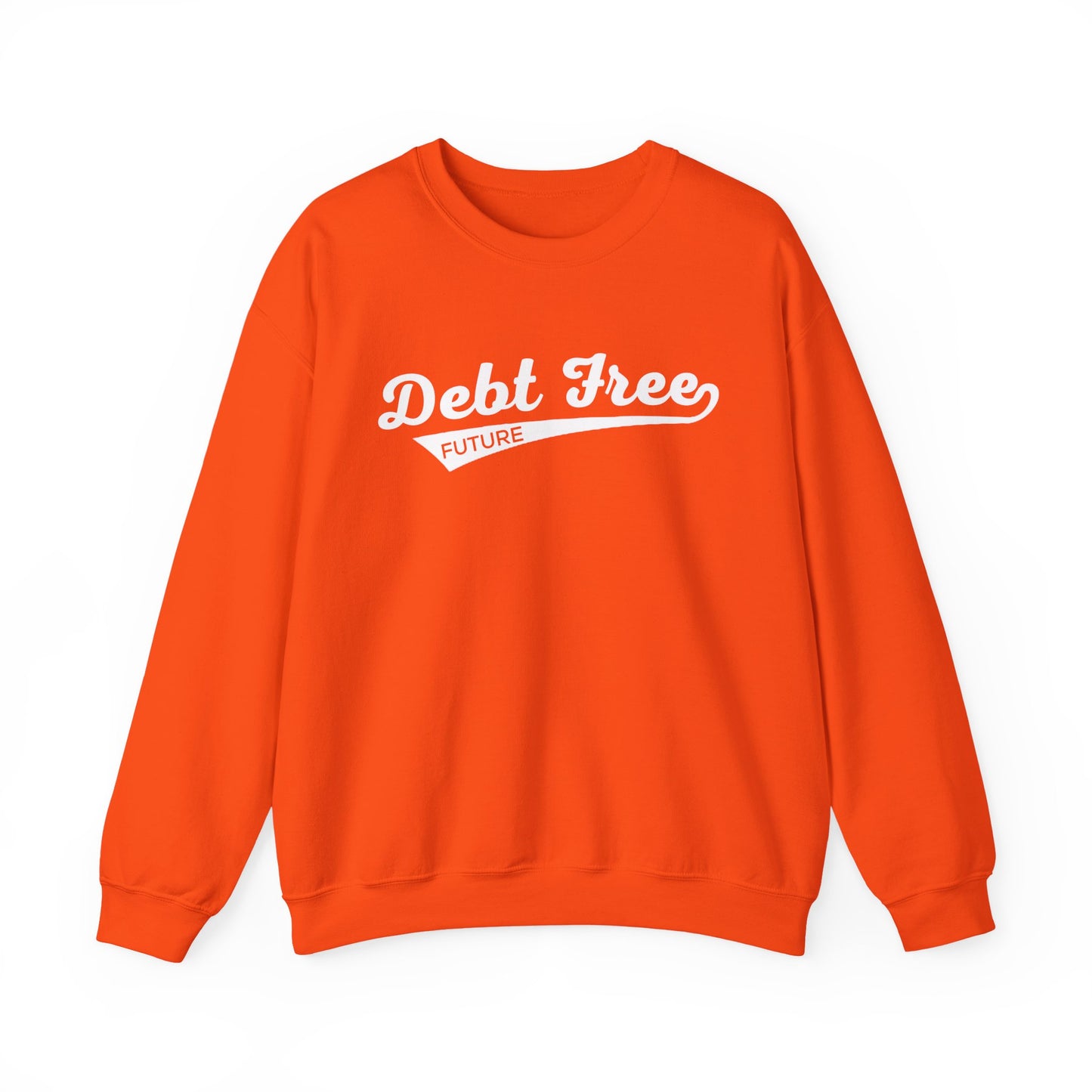 Debt Free Future Baseball Script Unisex Sweatshirt - Financial Freedom Motivational Tee - Debt-Free Lifestyle Gift
