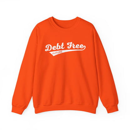 Debt Free Future Baseball Script Unisex Sweatshirt - Financial Freedom Motivational Tee - Debt-Free Lifestyle Gift