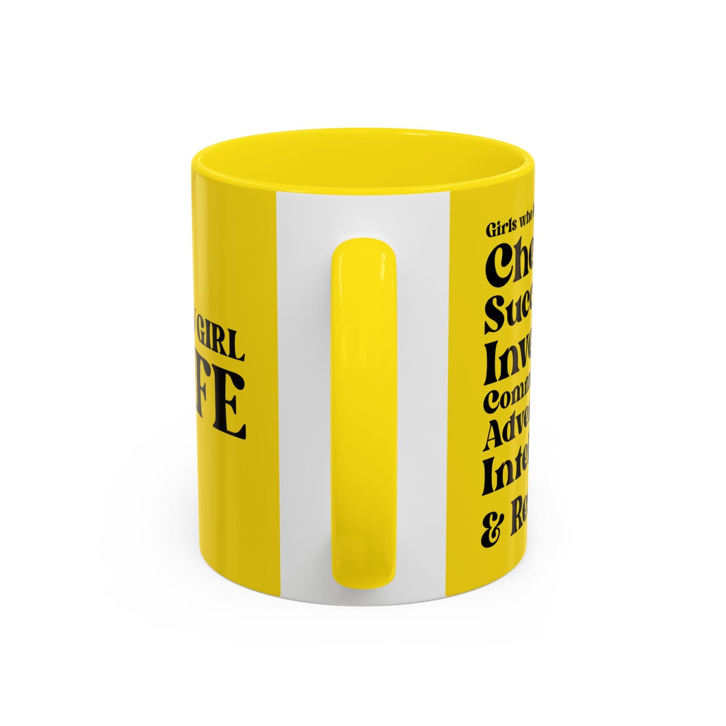 Yellow Girl 4 Life Yellow Mug - Positive Affirmation, Cute, Inspirational Double Sided, 11oz & 15oz Mug, Great Gift