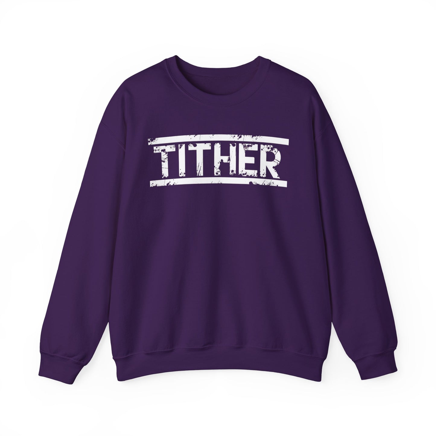 Tough Tither Unisex Sweatshirt - Faith Driven, Giver, Church, Bold Faith Based Statement Pullover