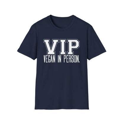 VIP Vegan Unisex T-Shirt, Vegan In Person Statement Conversation Starter Tee