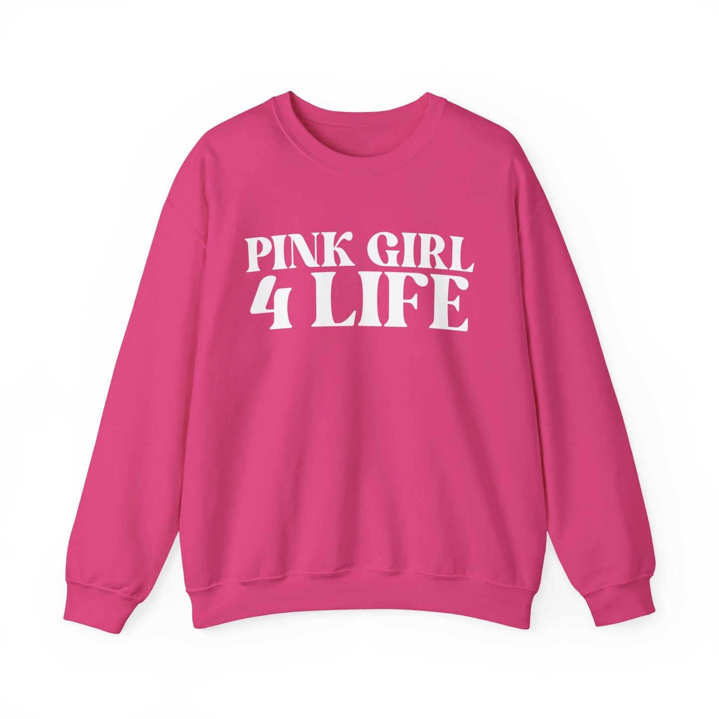 Pink Girl 4 Life Sweatshirt - Cute Ladies Pink Graphic Sweatshirt, Positive Affirmation Unisex Sweatshirt, Inspirational Gift
