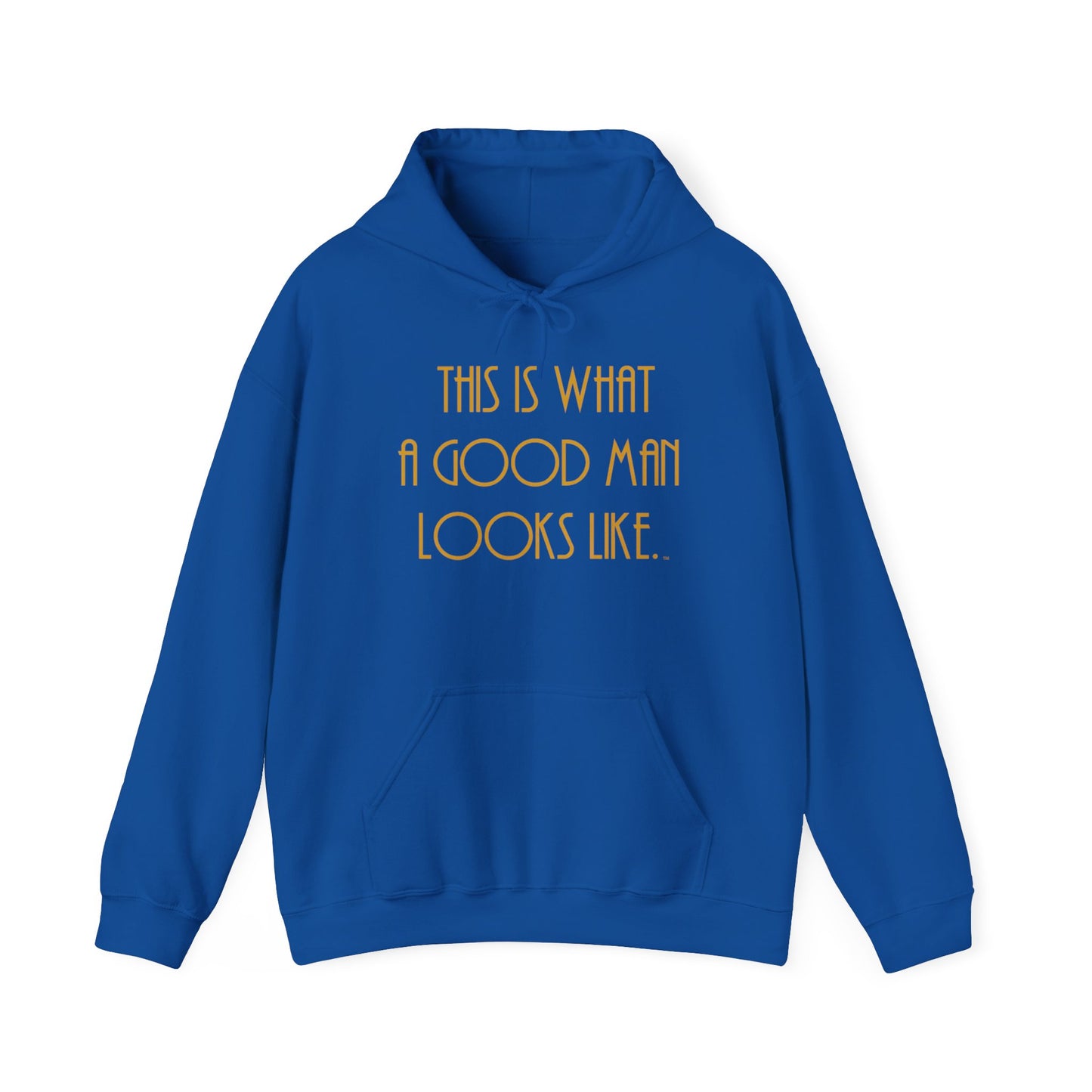 This Is What a Good Man Looks Like Hoodie - Proud, Strong & Full of Character