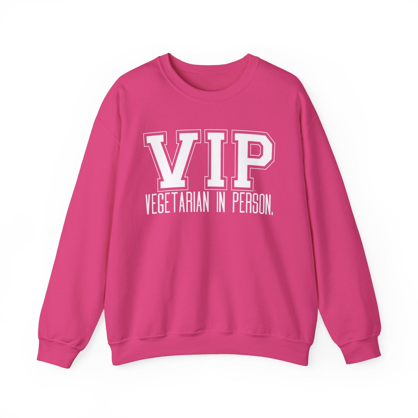 VIP Vegetarian Unisex  Sweatshirt, Vegetarian In Person Statement Conversation Starter Pullover