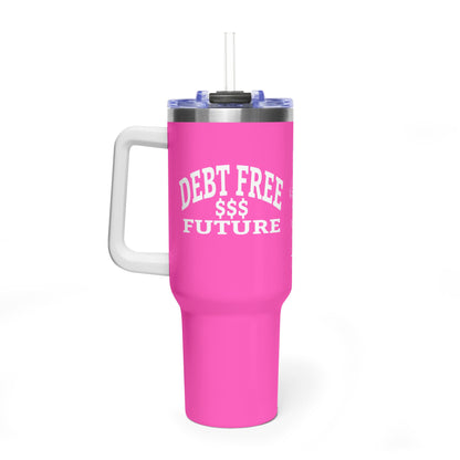 My Bold Bright Debt Free Future 40 oz Tumbler – Financial Freedom Affirmation Travel Cup