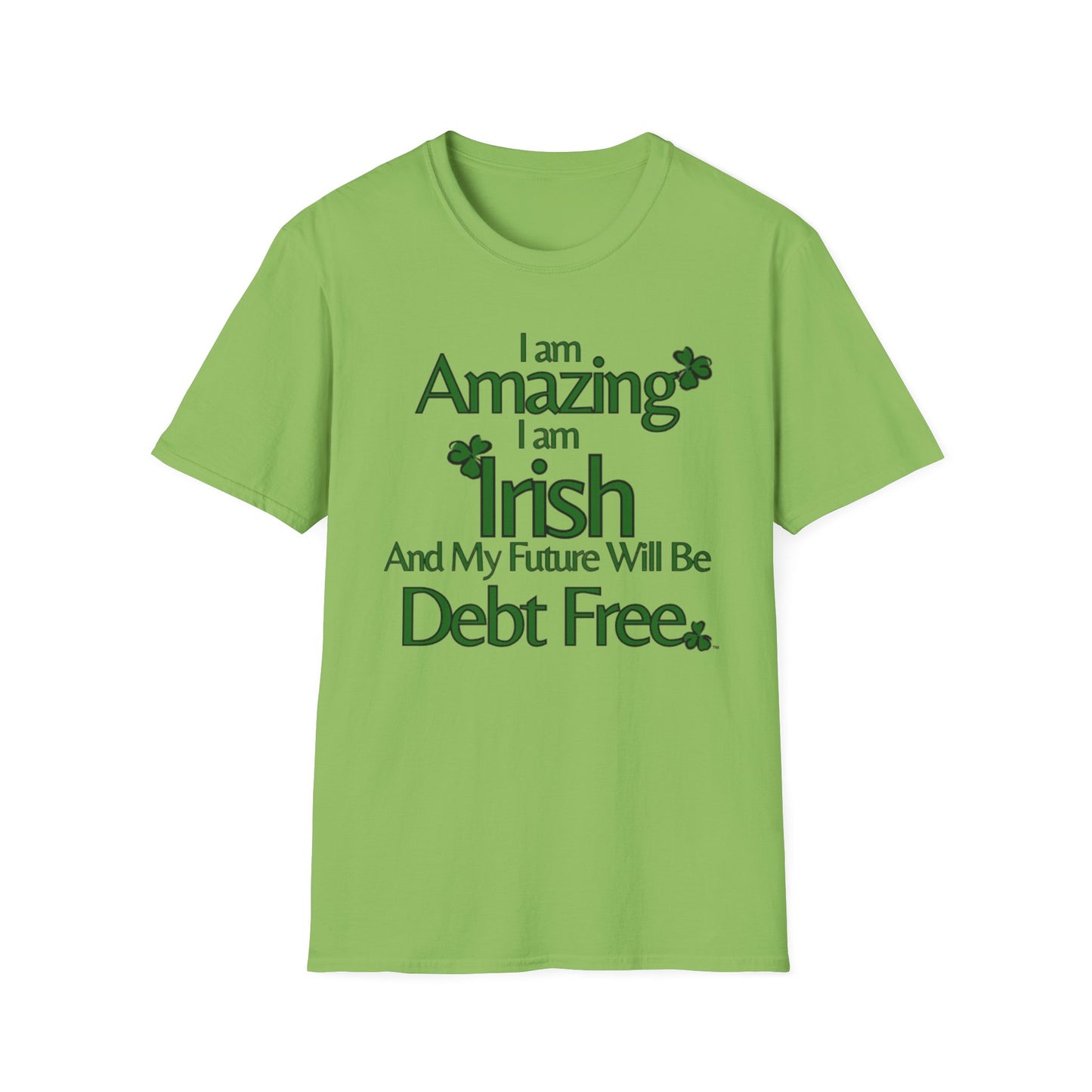 Amazing, Irish & Debt-Free Future Unisex T-Shirt | Irish Pride Affirmation Tee | Financial Freedom Graphic Shirt