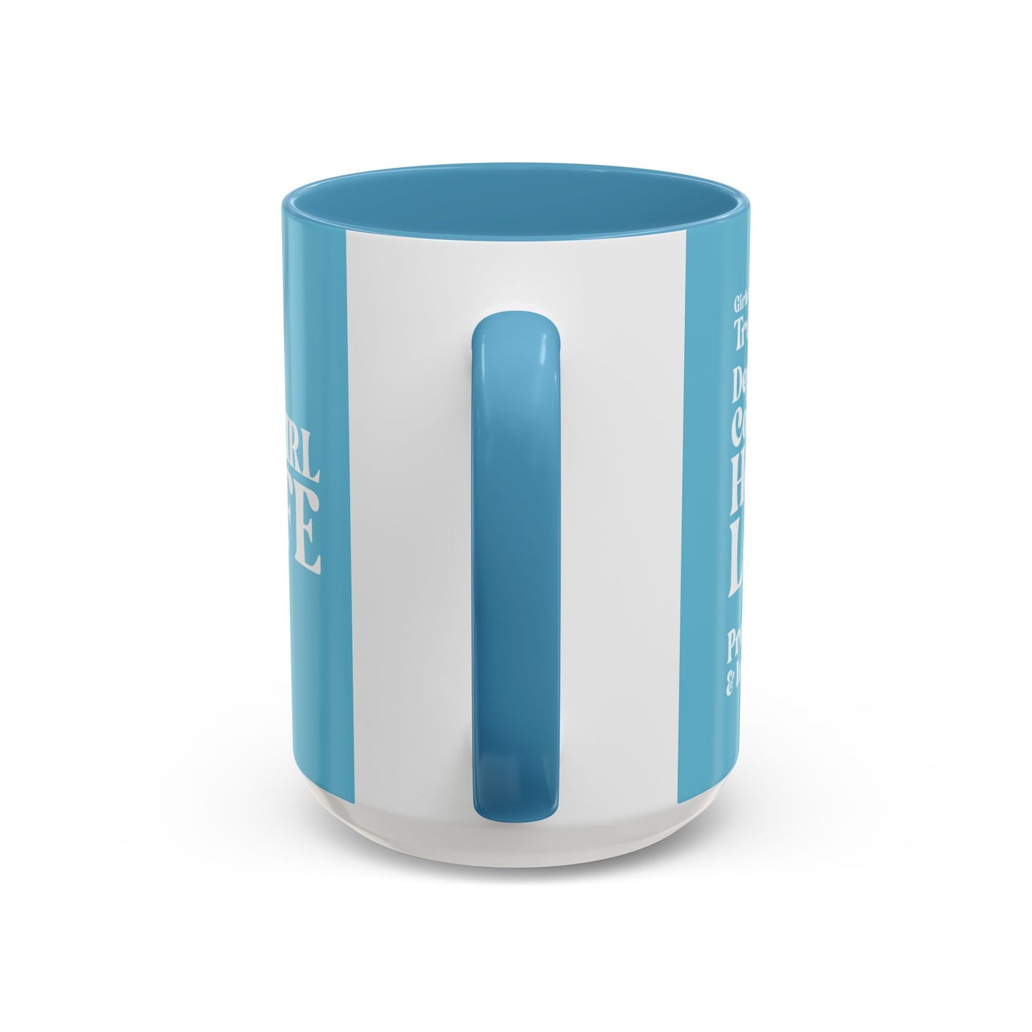 Blue Girl 4 Life Blue Mug - Positive Affirmation, Cute, Inspirational Double Sided, 11oz & 15oz Mug, Great Gift