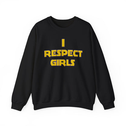 I Respect Girls Adult Sweatshirt - Real Men Lead With Respect