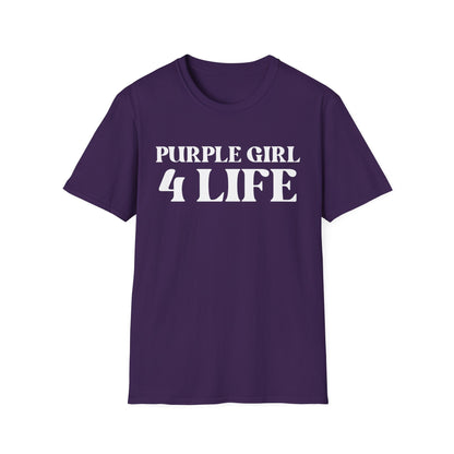 Purple Girl 4 Life T-Shirt - Cute Ladies Purple Graphic Tee, Inspirational Shirt, Positive Affirmation Unisex T-Shirt, Purple Fashion Tee