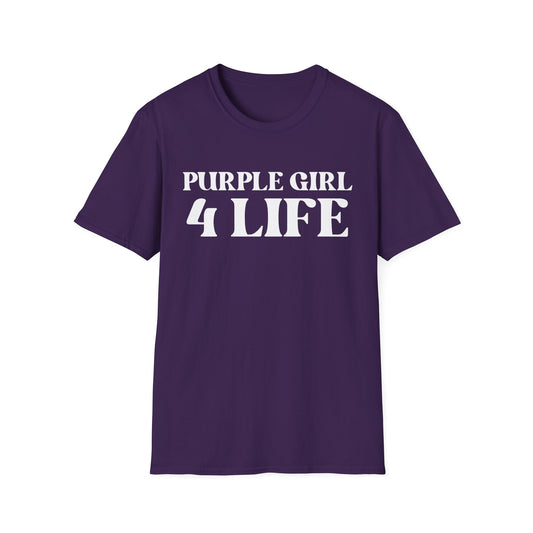 Purple Girl 4 Life T-Shirt - Cute Ladies Purple Graphic Tee, Inspirational Shirt, Positive Affirmation Unisex T-Shirt, Purple Fashion Tee