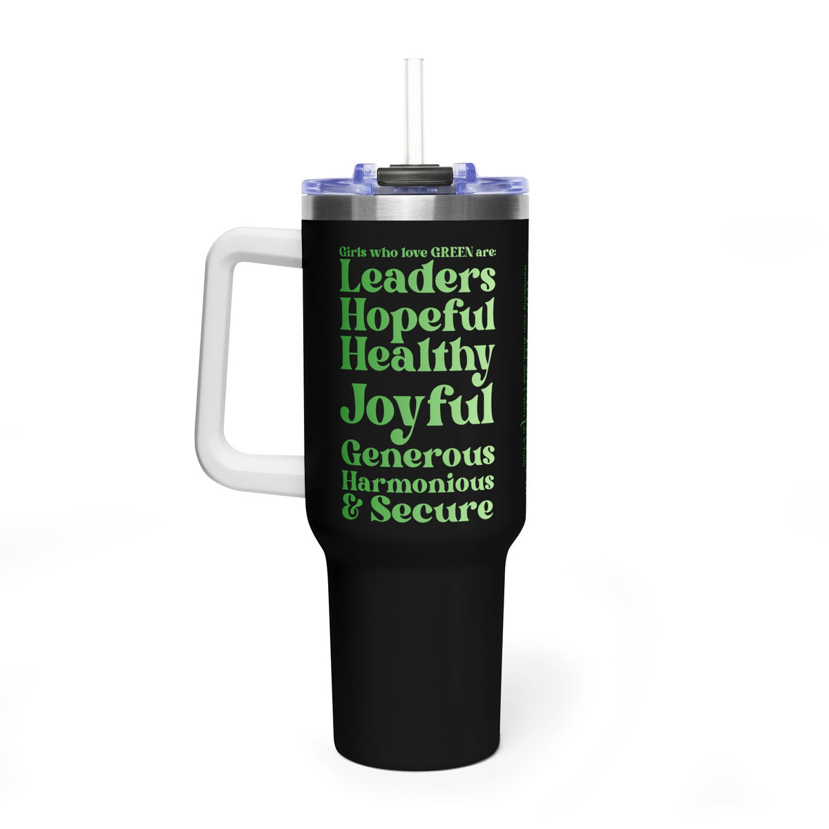 Green Girl 4 Life 40 oz Black Tumbler - Cute, Green, Positive, Affirmation, Inspirational, Double Sided, Insulated Tumbler