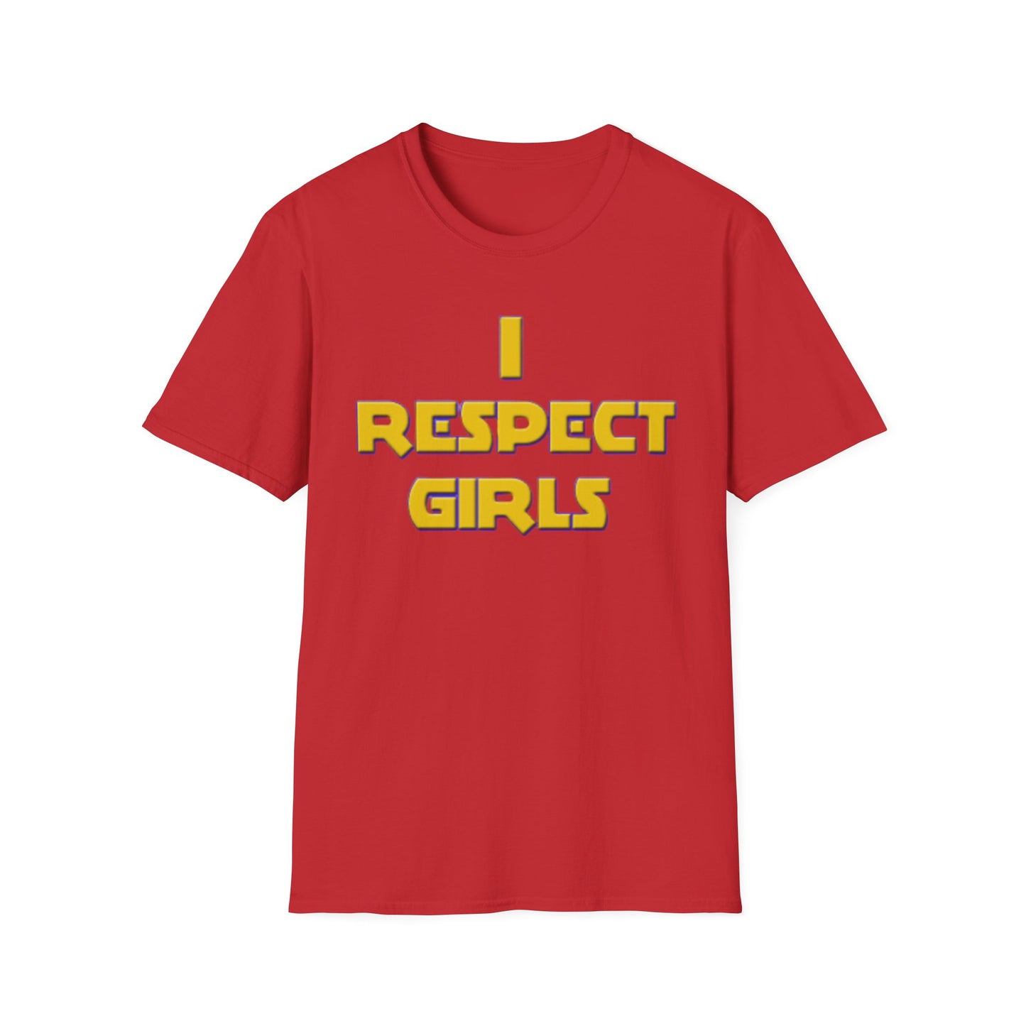 I Respect Girls Adult T-Shirt - Real Men Lead With Respect