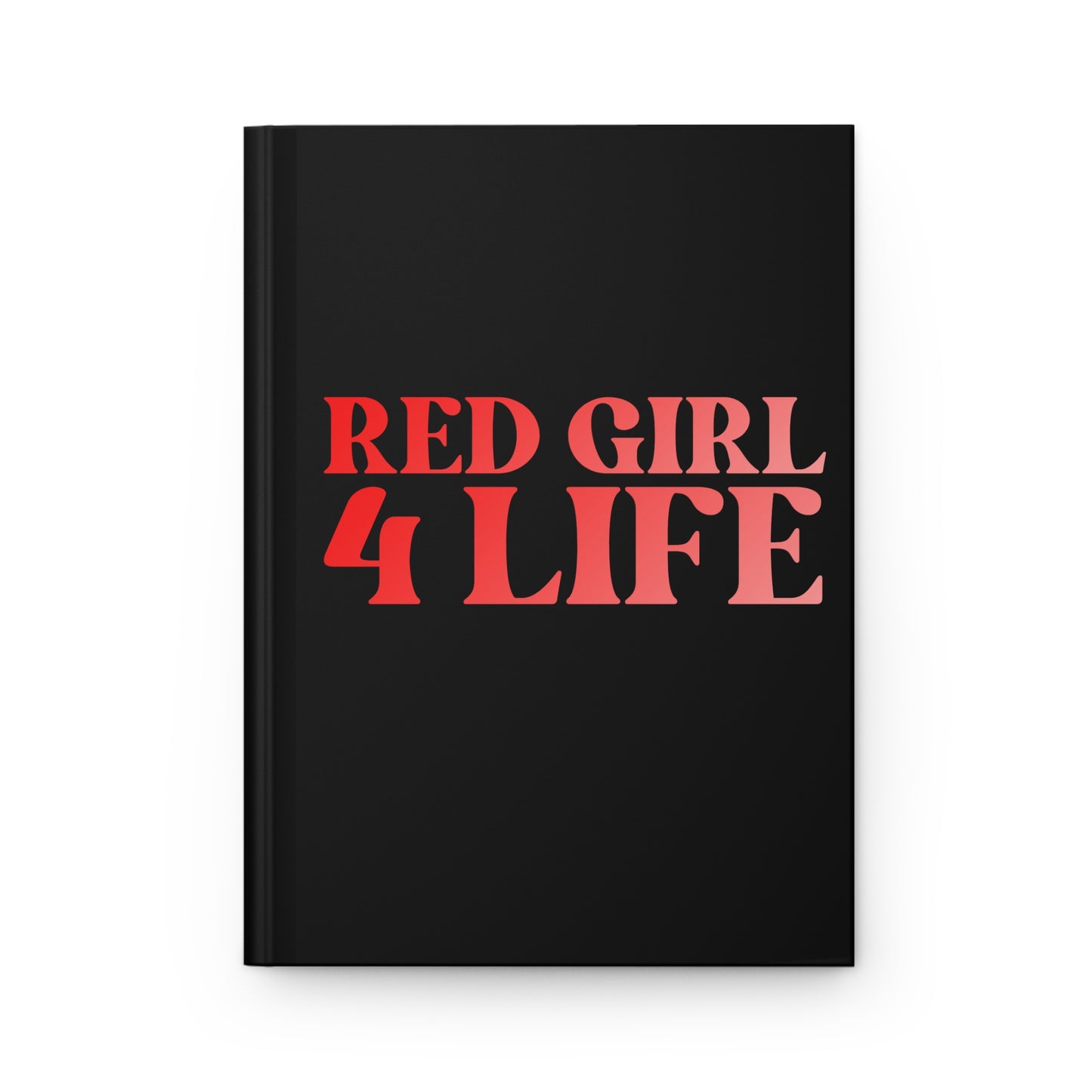 Red Girl 4 Life Black Matte Hardcover Journal – 150 Lined Pages | Inspirational Journal for Women & Girls | 5.75" x 8" Gift Notebook