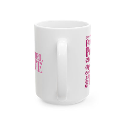 Pink Girl 4 Life White Mug - Positive Affirmation, Cute, Inspirational Double Sided, 11oz 15oz Mug, Great Gift