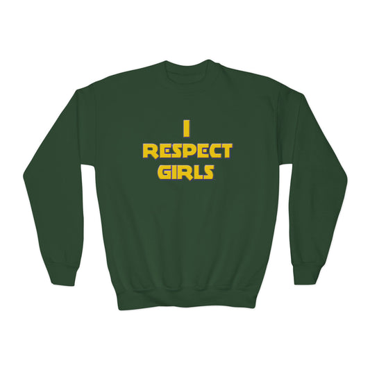 I Respect Girls Youth Sweatshirt - Real Young King Energy
