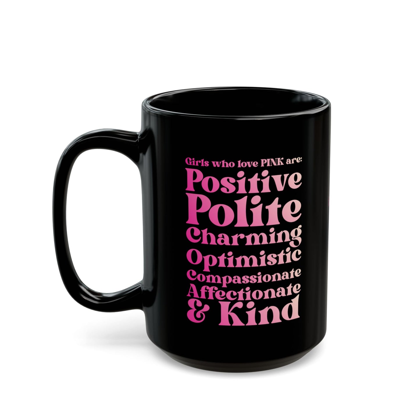 Pink Girl 4 Life Black Mug - Positive Affirmation, Cute, Inspirational Double Sided, 11oz 15oz Mug, Great Gift