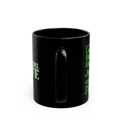 Green Girl 4 Life Black Mug - Positive Affirmation, Cute, Inspirational Double Sided, 11oz & 15oz Mug, Great Gift