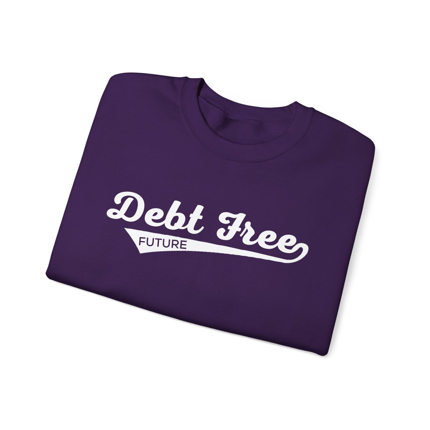 Debt Free Future Baseball Script Unisex Sweatshirt - Financial Freedom Motivational Tee - Debt-Free Lifestyle Gift