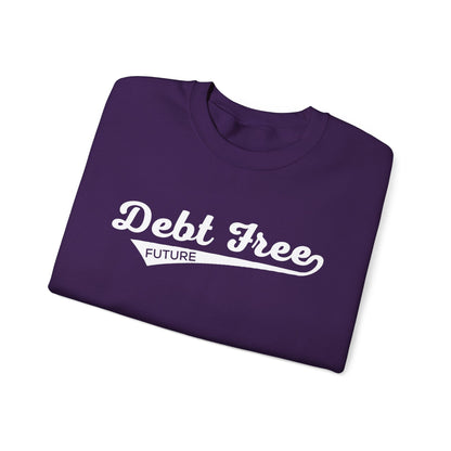 Debt Free Future Baseball Script Unisex Sweatshirt - Financial Freedom Motivational Tee - Debt-Free Lifestyle Gift