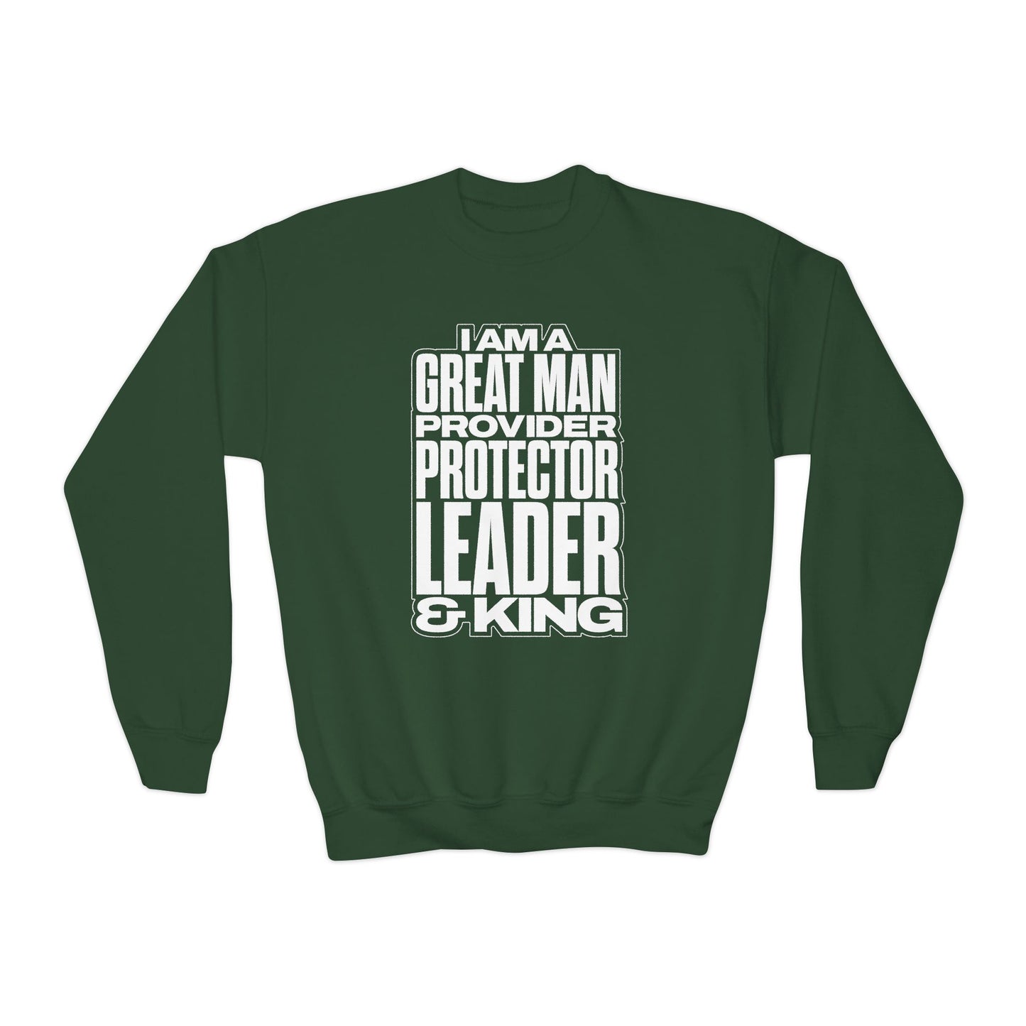 I Am A Great Man Youth Sweatshirt - For Kings, Protectors & Leaders in the Making
