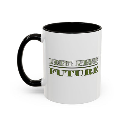 Debt Free Future Mug - More Money Motivation Coffee Cup - Pink, Black, Green