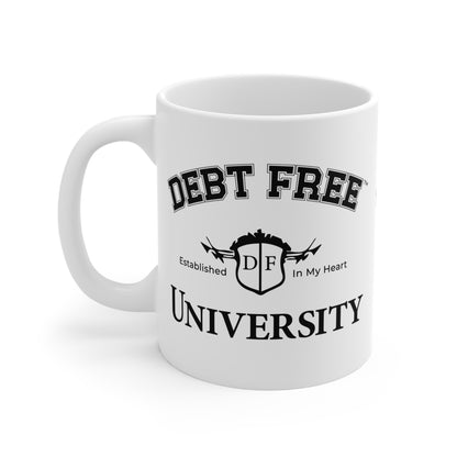 Debt Free University White Mug Financial Freedom Coffee Cup Motivational Money Mindset Gift Budgeting & Graduation Inspiration