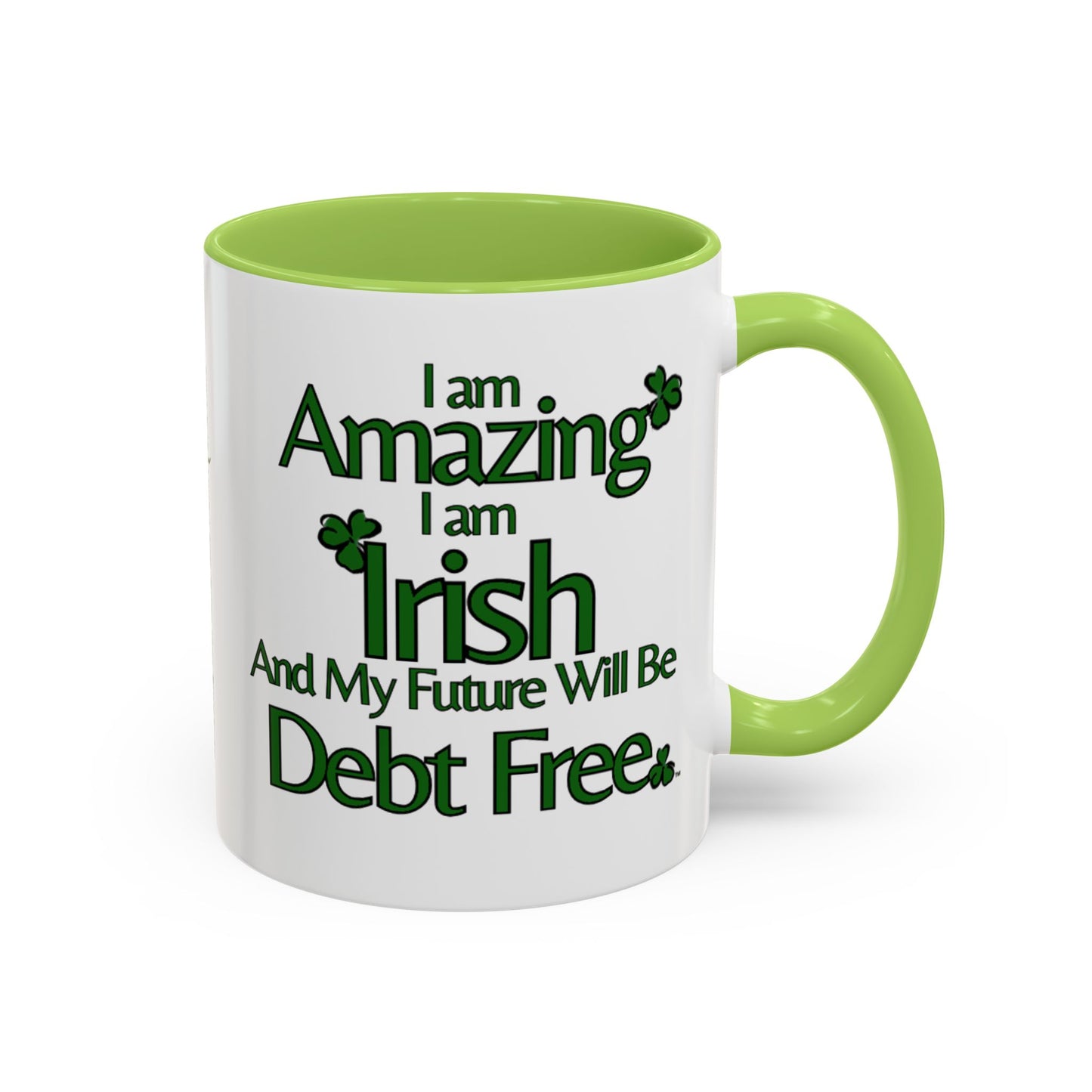 I Am Amazing Irish & Debt Free Future Mug - Money Mindset Affirmation Cup - Irish Pride Gift