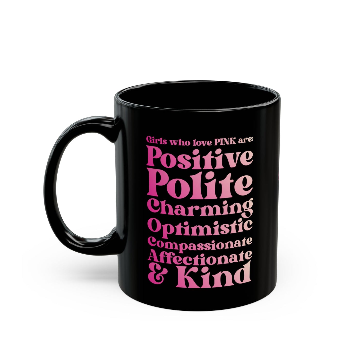 Pink Girl 4 Life Black Mug - Positive Affirmation, Cute, Inspirational Double Sided, 11oz 15oz Mug, Great Gift
