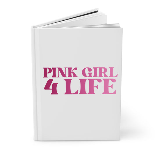 Pink Girl 4 Life White Matte Hardcover Journal – 150 Lined Pages | Inspirational Journal for Women & Girls | 5.75" x 8" Gift Notebook