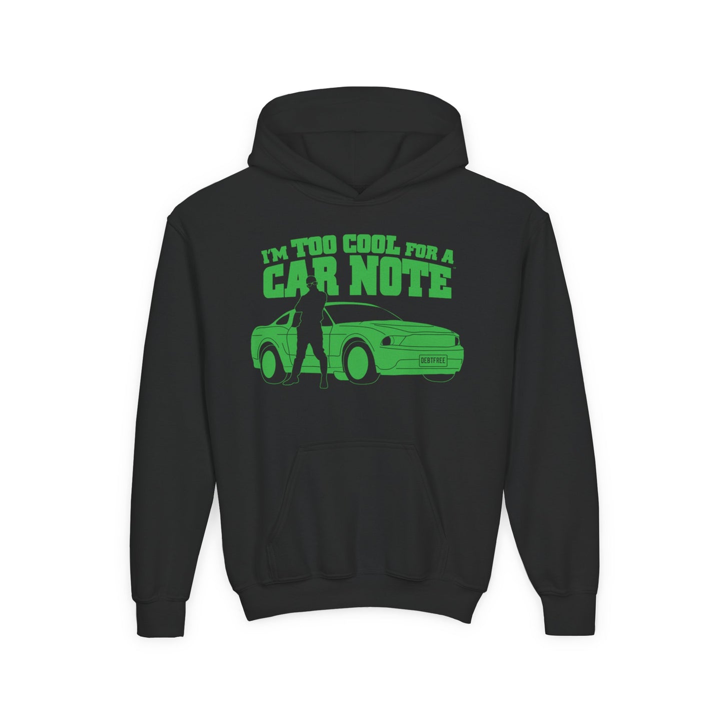 I'm Too Cool for a Car Note Youth Hoodie - Debt free and Financial Freedom Apparel