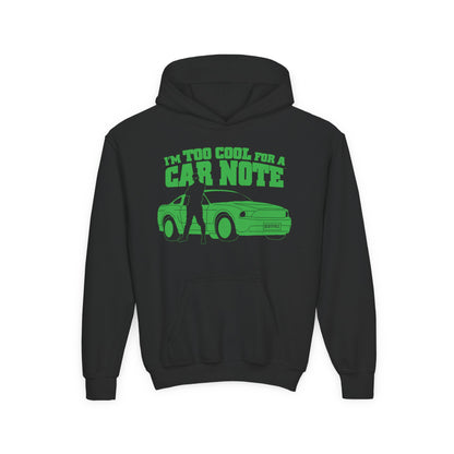 I'm Too Cool for a Car Note Youth Hoodie - Debt free and Financial Freedom Apparel