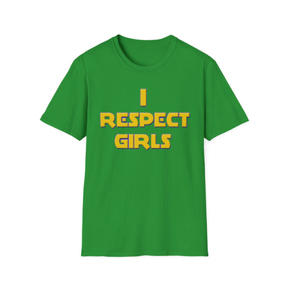 I Respect Girls Adult T-Shirt - Real Men Lead With Respect