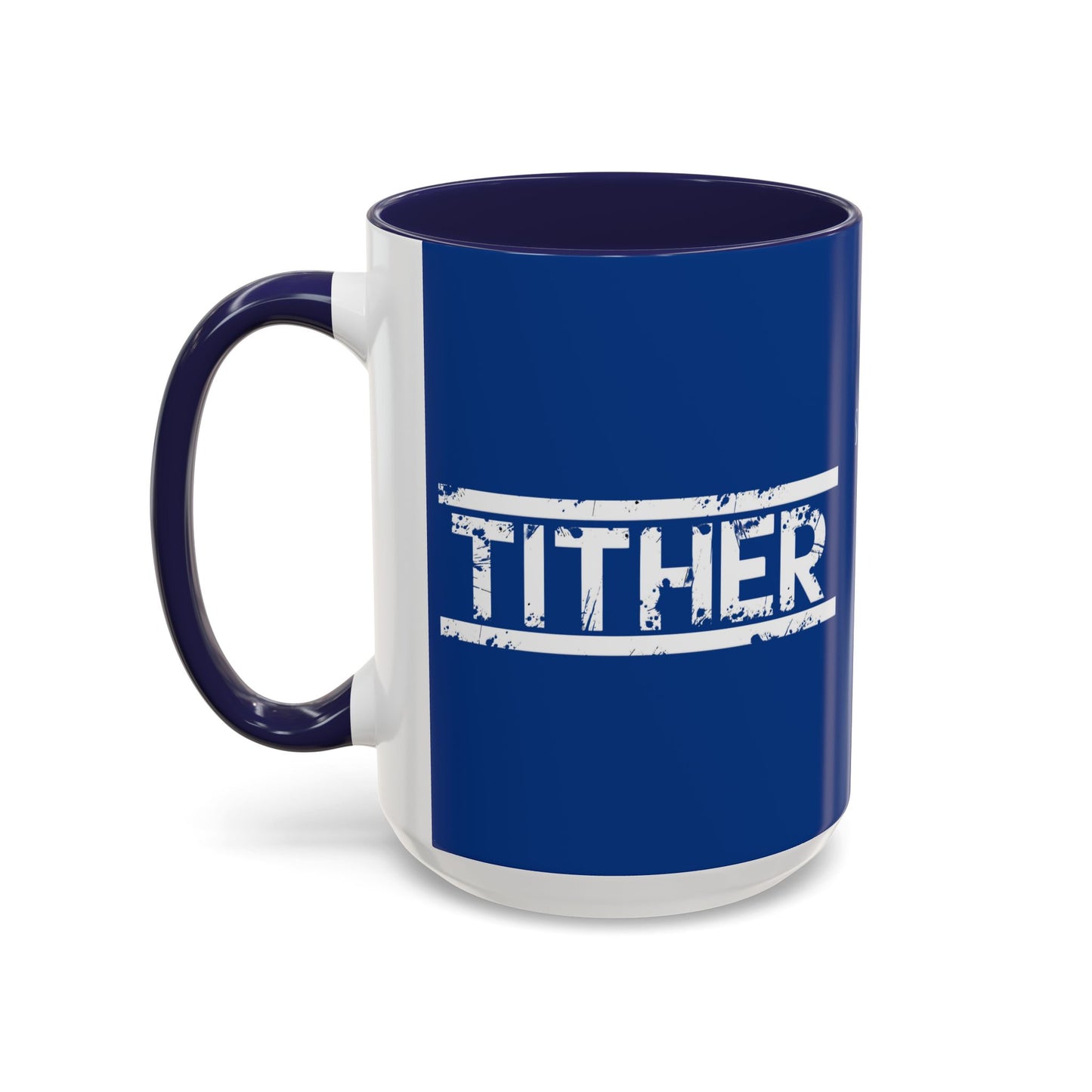 Tough Tither Faith Declaration Coffee Mug