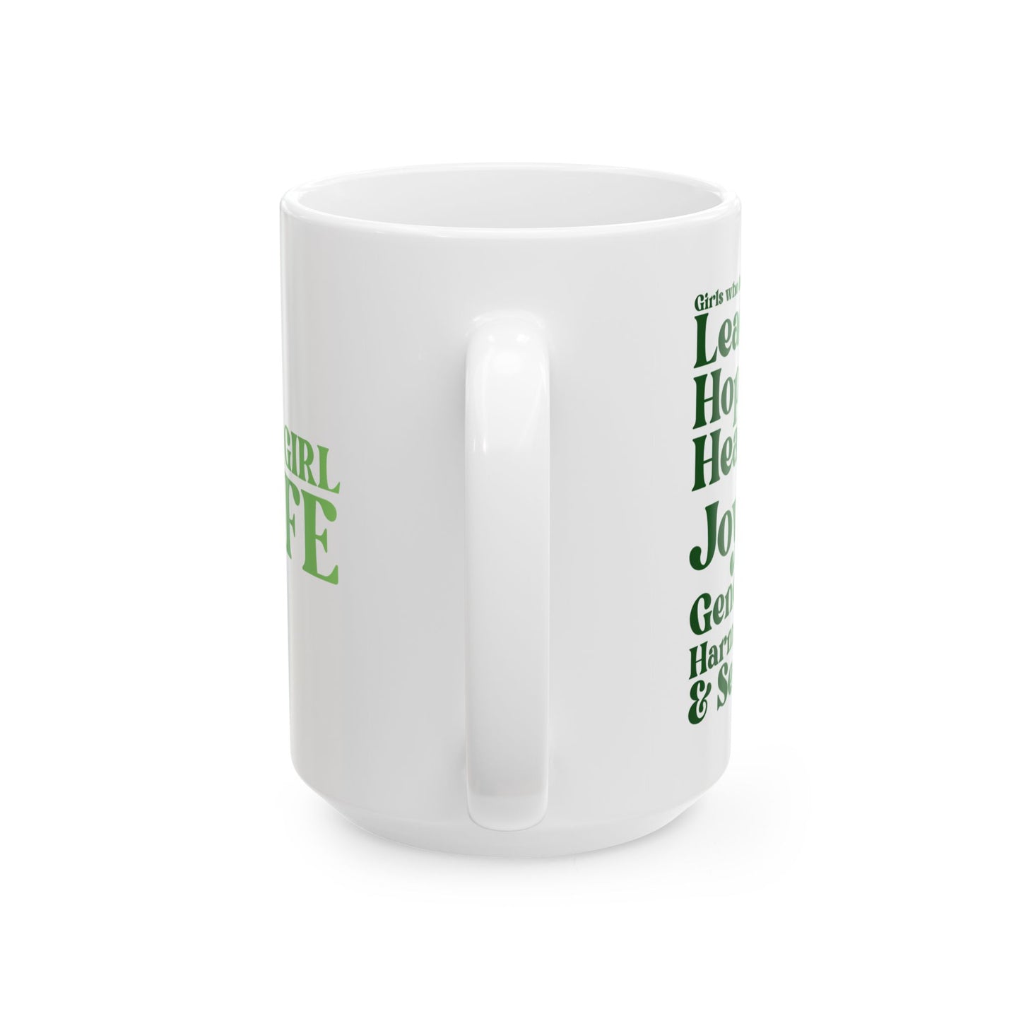 Green Girl 4 Life White Mug - Positive Affirmation, Cute, Inspirational Double Sided, 11oz & 15oz Mug, Great Gift