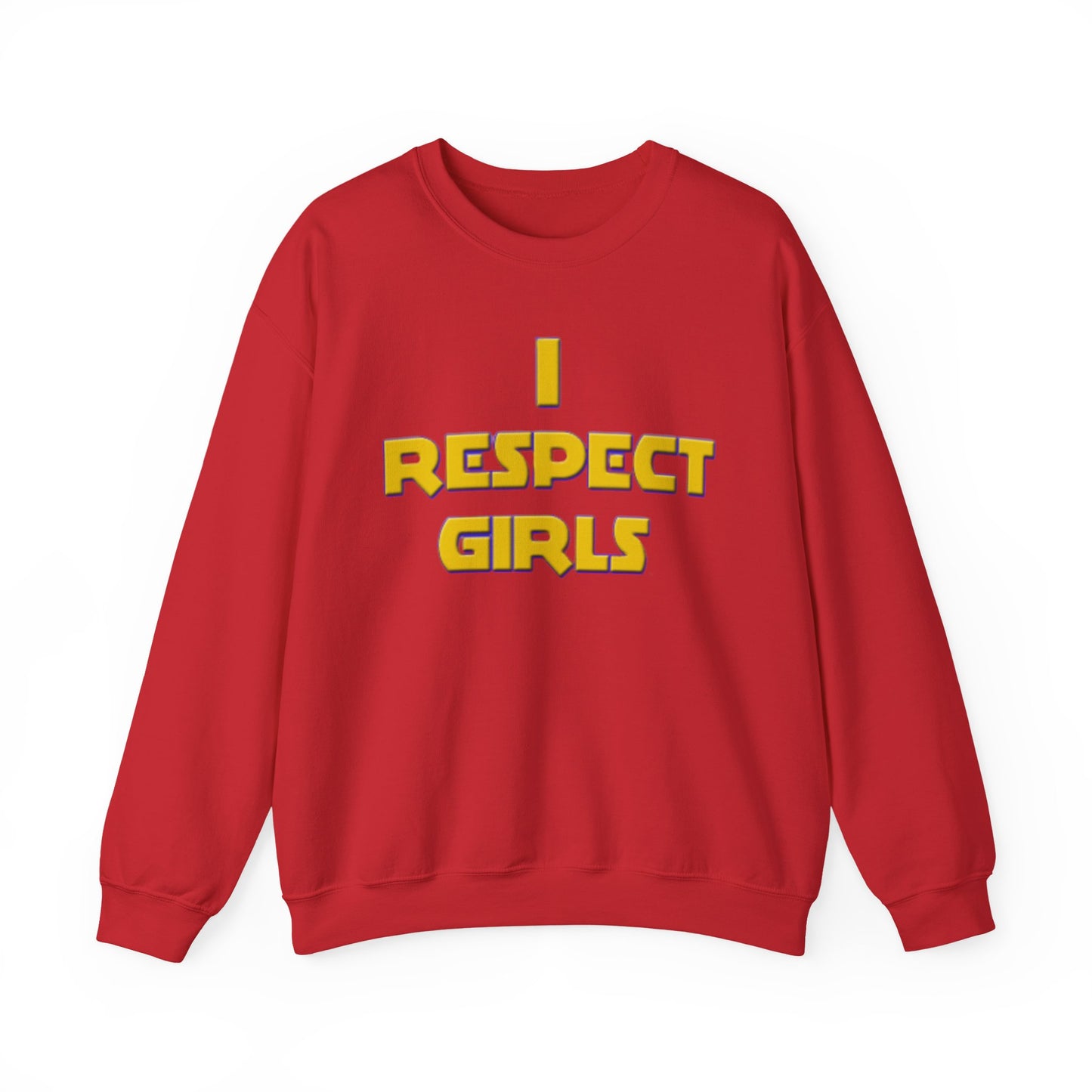 I Respect Girls Adult Sweatshirt - Real Men Lead With Respect