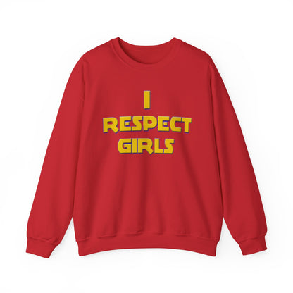 I Respect Girls Adult Sweatshirt - Real Men Lead With Respect