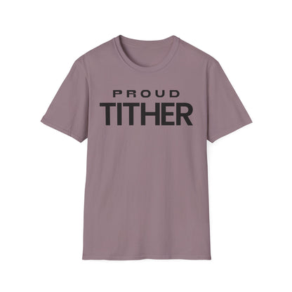 Proud Tither T-Shirt | Faith-Based Tee | Tithing Lifestyle| Faith & Abundance Statement T-Shirt  | Financial Freedom Shirt